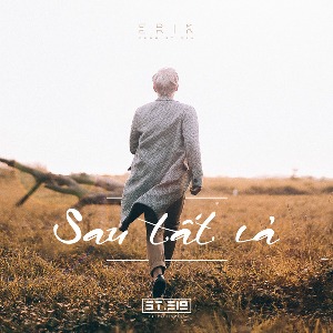 ERIK from ST.319 – Sau Tất Cả – 2016 – iTunes AAC M4A – Single