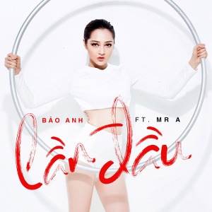 Bảo Anh – Lần Đầu (feat. Mr A) – iTunes AAC M4A – Single
