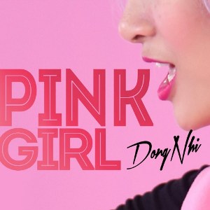 Đông Nhi – Pink Girl – iTunes AAC M4A – Single