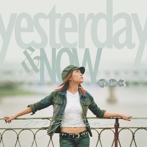Mỹ Tâm – Yesterday & Now (Ngày Ấy & Bây Giờ) – 2003 – iTunes Plus AAC M4A – Album