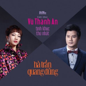 Trần Thu Hà & Quang Dũng – Tình Khúc Vũ Thành An: Tình Khúc Thứ Nhất – 2016 – iTunes AAC M4A – Album