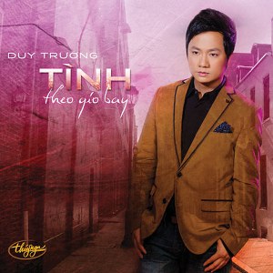 Duy Trường – Tình Theo Gió Bay – TNCD538 – 2014 – iTunes AAC M4A – Album