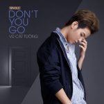Vũ Cát Tường – Don’t You Go – iTunes AAC M4A – Single