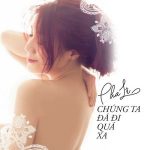 Pha Lê – Chúng Ta Đã Đi Quá Xa – iTunes AAC M4A – Single