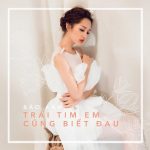 Bảo Anh – Trái Tim Em Cũng Biết Đau – iTunes AAC M4A – Single