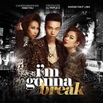 Hoàng Thùy Linh – I’m Gonna Break (OK, I’m Out) [feat. Triple D] – iTunes AAC M4A – Single