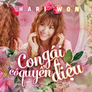 Hari Won – Con Gái Có Quyền Điệu – iTunes AAC M4A – Single