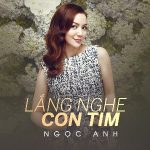 Nguyễn Ngọc Anh – Lắng Nghe Con Tim – iTunes AAC M4A – Single