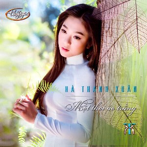 Hà Thanh Xuân – Một Thời Áo Trắng – 2016 – iTunes AAC M4A – Album