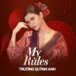Trương Quỳnh Anh – My Rules (Luật Của Em) – iTunes AAC M4A – Single
