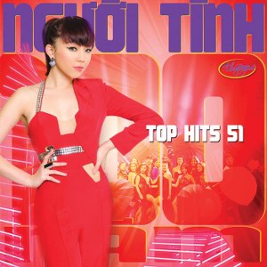 Nhiều Nghệ Sỹ – Người Tình 100 Năm (Top Hits 51) – TNCD505 – 2012 – iTunes AAC M4A – Album