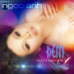 Ngọc Anh – Đêm Huyền Diệu – TNCD512 – 2012 – iTunes AAC M4A – Album