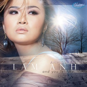 Lam Anh – Anh Đã Xa Tôi – TNCD489 – 2011 – iTunes AAC M4A – Album