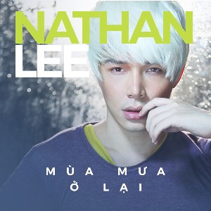 Nathan Lee – Mùa Mưa Ở Lại – iTunes AAC M4A – Single