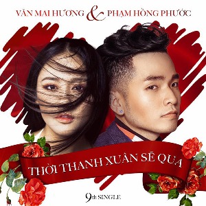 Phạm Hồng Phước & Văn Mai Hương – Thời Thanh Xuân Sẽ Qua – iTunes AAC M4A – Single