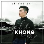 Đỗ Phú Quí – Phố Không Em – iTunes AAC M4A – Single
