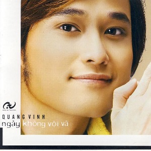 Quang Vinh – Ngày Không Vội Vã – 2004 – iTunes AAC M4A – Album