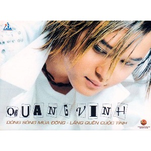Quang Vinh – Dòng Sông Mùa Đông – Lãng Quên Cuộc Tình – 2002 – iTunes AAC M4A – Album
