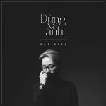 Kai Đinh – Đừng Xa Anh – iTunes AAC M4A – Single