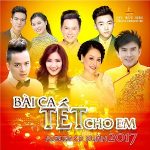 Nhiều Nghệ Sỹ – Bài Ca Tết Cho Em – 2017 – iTunes AAC M4A – Album