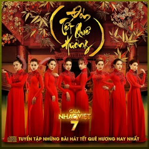 Nhiều Nghệ Sỹ – Gala Nhạc Việt 07: Đón Tết Quê Hương – 2016 – iTunes AAC M4A – Album