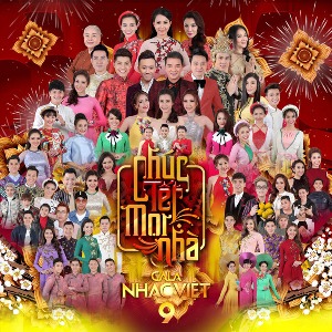 Nhiều Nghệ Sỹ – Gala Nhạc Việt 09: Chúc Tết Mọi Nhà – 2017 – iTunes AAC M4A -Album