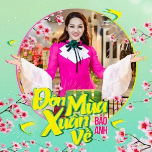 Bảo Anh – Đón Mùa Xuân Về – iTunes AAC M4A – Single