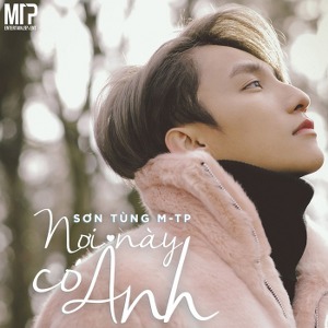 Sơn Tùng M-TP – Nơi Này Có Anh – iTunes AAC M4A – Single