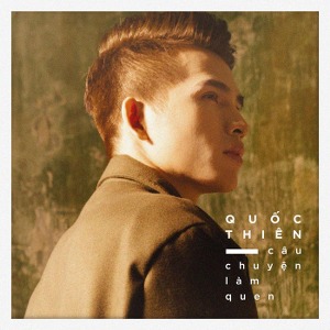 Quốc Thiên – Câu Chuyện Làm Quen – iTunes AAC M4A – Single