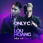 OnlyC & Lou Hoàng – Não Cá Vàng – iTunes AAC M4A – Single