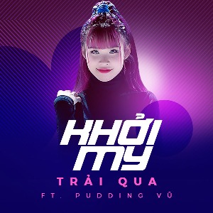 Khởi My – Trải Qua (feat. Pudding Vũ) – iTunes AAC M4A – Single