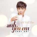 Gin Tuấn Kiệt – Anh Yêu Em Thật Rồi – iTunes AAC M4A – Single