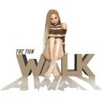 Tóc Tiên – Walk Away – iTunes AAC M4A – Single