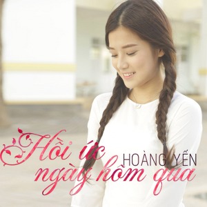 Hoàng Yến Chibi – Hồi Ức Ngày Hôm Qua – iTunes AAC M4A – Single