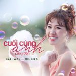 Hari Won – Cuối Cùng Anh Cũng Đến – iTunes AAC M4A – Single