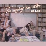 Da LAB – Từ Ngày Em Đến – iTunes AAC M4A – Single