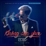 R.Tee – Không Cần Ghen (feat. Trương Thảo Nhi) – iTunes AAC M4A – Single