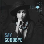 Hồ Ngọc Hà – Say Goodbye – iTunes AAC M4A – Single