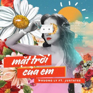 Phương Ly – Mặt Trời Của Em (feat. JustaTee) – iTunes AAC M4A – Single