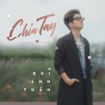 Bùi Anh Tuấn – Chia Tay – iTunes AAC M4A – Single