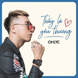 OnlyC – Thấy Là Yêu Thương – iTunes AAC M4A – Single