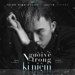 Trịnh Đình Quang – Người Về Trong Kỉ Niệm (feat. Justin TechN9) – iTunes AAC M4A – Single