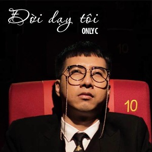 OnlyC – Đời Dạy Tôi (Nhạc Phim “Ông Ngoại Tuổi 30”) – iTunes AAC M4A – Single