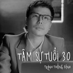 Trịnh Thăng Bình – Tâm Sự Tuổi 30 (Nhạc Phim “Ông Ngoại Tuổi 30”) – iTunes AAC M4A – Single
