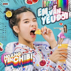 Hoàng Yến Chibi – Em Vẫn Yêu Đời – iTunes AAC M4A – Single