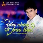 Đan Trường – Yêu Nhau Bao Lâu? – 2016 – iTunes AAC M4A – Album