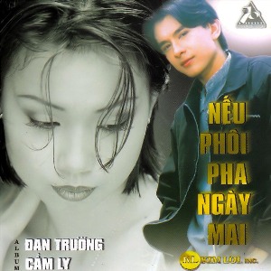 Đan Trường & Cẩm Ly – Nếu Phôi Pha Ngày Mai – 1999 – iTunes AAC M4A – Album