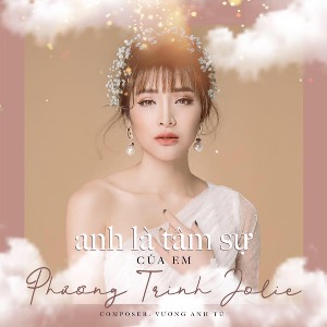 Jolie Phương Trinh – Anh Là Tâm Sự Của Em – iTunes AAC M4A – Single