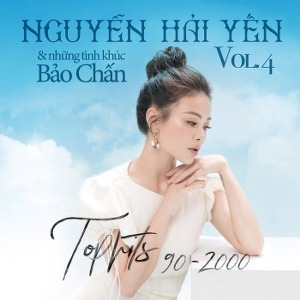 Nguyễn Hải Yến – Top Hits 90-2000: Những Tình Khúc Bảo Chấn – 2018 – iTunes AAC M4A – Album