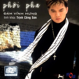Đàm Vĩnh Hưng – Phôi Pha (Tình Khúc Trịnh Công Sơn) – 2003 – iTunes AAC M4A – Album
